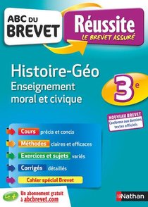 Abc Du Brevet Reussite T.38 : Histoire-geographie, Enseignement Moral Et Civique ; 3e (edition 2019) 