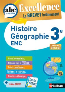 Abc Du Bac Excellence : Histoire-geographie, Enseignement Moral Et Civique : 3e 