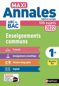Maxi Annales Abc Du Bac : Enseignements Communs : 1re (edition 2022) 