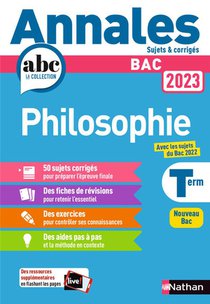 Annales Abc Du Bac ; Sujets & Corriges ; Philosophie : Terminale (edition 2023) 