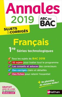 Annales Abc Du Bac ; Sujets & Corriges T.23 ; Francais ; 1re ; Series Technologiques (edition 2019) 