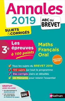 Maxi Annales Abc Du Brevet T.32 : Mathematiques ; Francais ; Oral ; 3e (edition 2019) 