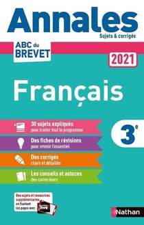 Annales Abc Du Brevet ; Sujets Et Corriges ; Francais ; 3e (edition 2021) 