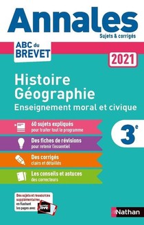 Annales Abc Du Brevet ; Sujets Et Corriges ; Histoire-geographie, Enseignement Moral Et Civique ; 3e (edition 2021) 