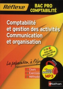 Reflexe Bac Pro T.10 ; Comptabilite Et Gestion Des Activites Communication Organisation ; Bac Pro Compta 