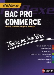 Bac Pro Commerce ; Toutes Les Matieres 