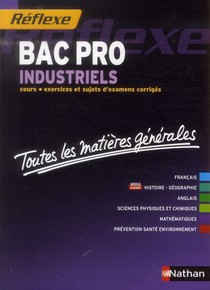 Reflexe Tome 15 : Bac Pro Industriel ; Matieres Generales 