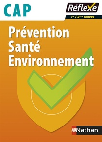 Memos Reflexes Tome 15 : Prevention Sante Environnement ; Cap ; 1ere-2nde Annees (edition 2016) 