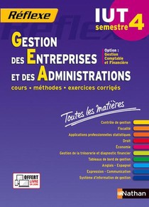 Gestion Des Entreprises Et Des Administrations ; Semestre 4 ; Iut ; Toutes Les Matieres (edition 2016) 