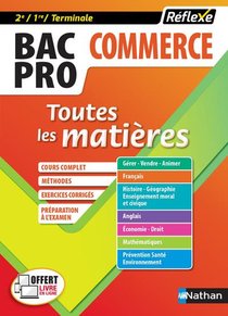 Reflexe Bac Pro T.6 : Commerce ; Toutes Les Matieres ; 2de ,1re, Terminale (edition 2017) 