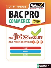 Fiches Reflexes Tome 3 : Bac Pro Commerce ; Mes Fiches De Cours Pour Reussir Les Epreuves ; 2e ; 1re ; Terminale (edition 2018) 