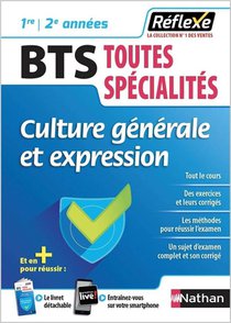 Memos Reflexes Tome 68 : Bts : Toutes Les Specialites : Culture Generale Et Expression : 1re Et 2e Annees (edition 2018) 