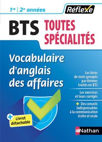Memos Reflexes Tome 44 : Bts ; Toutes Specialites ; Vocabulaire D'anglais Des Affaires ; 1re ; 2e Annees (edition 2017) 