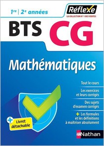 Memos Reflexes Tome 67 : Bts Cg ; Mathematiques ; 1re ; 2e Annees (edition 2019) 