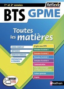 Reflexe Bts : Toutes Les Matieres : Gpme : 1re Et 2e Annees (edition 2019) 