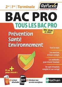 Reflexe Bac Pro T.22 : Prevention Sante Environnement ; 2e, 1re, Terminale (edition 2020/2021) 