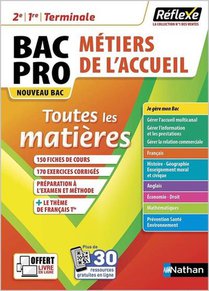 Reflexe Bac Tome 18 : Toutes Les Matieres ; 2de/1re/terminale, Bac Pro Metiers De L'accueil (edition 2021) 