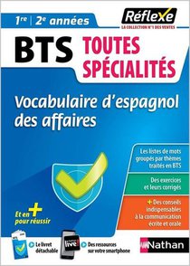 Memos Reflexes Tome 31 : Vocabulaire D'espagnol Des Affaires : Bts Toutes Specialites : 1re/2eme Annee (edition 2021) 