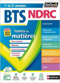 Reflexe Bts : Negociation Et Digitalisation De La Relation Client ; Toutes Les Matieres ; 1re Et 2e Annees (edition 2023/2024) 