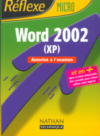 Memos Reflexes T.79 ; Word 2002 ; Autorise A L'examen 