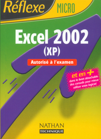 Memos Reflexes T.80 ; Excel 2002 ; Autorise A L'examen (edition 2003) 