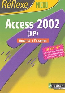 Memos Reflexes T.78 ; Access 2002 (xp) ; Autorise A L'examen (edition 2004) 