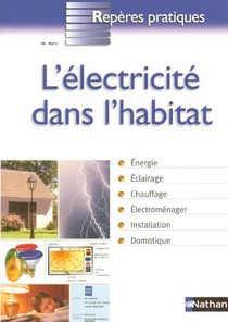 L'electricite Dans L'habitat - Reperes Pratiques N36 