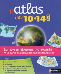 Atlas ; L'atlas Des 10-14 Ans 