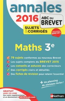 Annales Abc Du Brevet ; Sujets Et Corriges ; 2016 ; Mathematiques 3e ; Sujets Et Corriges 