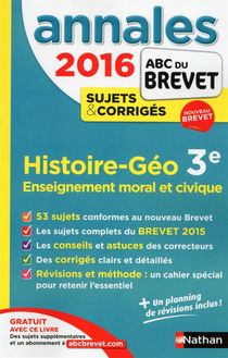 Maxi Annales Abc Du Brevet : 2016 ; Histoire-geo ; Enseignement Moral Et Civique ; 3e 