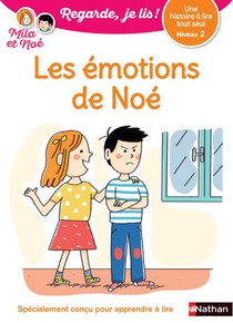 Regarde, Je Lis ! ; Une Histoire A Lire Tout Seul : Les Emotions De Noe Niveau 2 