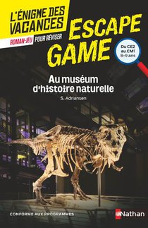 L'enigme Des Vacances : Escape Game : Au Museum D'histoire Naturelle ; Du Ce2 Au Cm1 