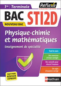 Reflexe Bac : Physique-chimie Et Mathematiques ; 1re/terminale, Bac Sti2d ; Enseignement De Specialite (edition 2023) 