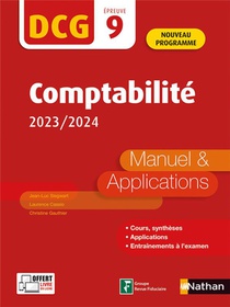 Dcg : Epreuve 9 ; Comptabilite ; Manuel & Applications (edition 2023/2024) 