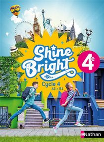 Shine Bright : Anglais ; 4e ; A2>b1 ; Livre De L'eleve (edition 2023) 