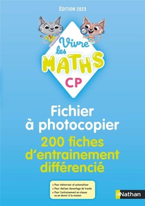 Vivre Les Maths : Cp ; Fichier A Photocopier ; 200 Fiches D'entrainement Differencie (edition 2023) 