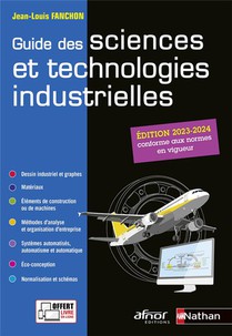 Guide Des Sciences Et Technologies Industrielles ; Livre De L'eleve (edition 2023/2024) 