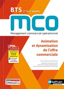 Animation Et Dynamisation De L'offre Commerciale ; Bts Mco ; 1re Et 2e Annees ; Livre + Licence Eleve (edition 2023) 
