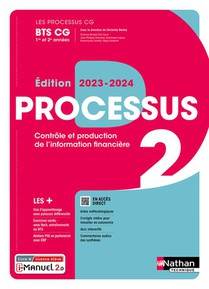 Les Processus 2 : Controle Et Production De L'information Financiere ; Bts Cg ; 1re Et 2e Annees ; Livre + Licence Eleve (edition 2023/2024) 