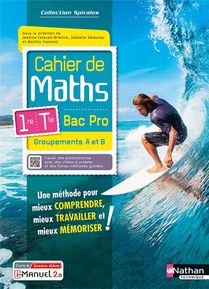 Spirales : Mathematiques ; Bac Pro 1re Et Terminale Groupements A Et B ; Cahier De L'eleve (edition 2023) 