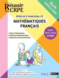 Reussir Mon Crpe : Mathematiques, Francais ; Epreuve Ecrite ; Admissibilite (edition 2024/2025) 