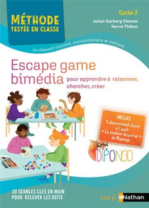 Escape Game Bimedia Pour Apprendre A Raisonner, Chercher, Creer ; Cycle 2 (edition 2023) 