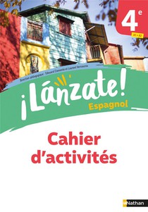 Lanzate! : Espagnol ; 4e ; Cahier D'activites (edition 2023) 