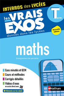 Interros Des Lycees : Mathematiques ; Terminale ; Les Vrais Exos Donnes Dans Les Lycees (edition 2023) 
