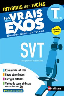 Interros Des Lycees : Svt ; Terminale ; Les Vrais Exos Donnes Dans Les Lycees (edition 2023) 