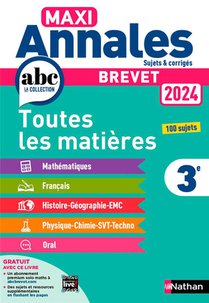 Maxi Annales Abc Du Brevet : Toutes Les Matieres ; 3e (edition 2024) 