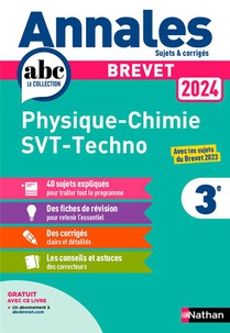 Annales Abc Du Brevet ; Sujets Et Corriges : Physique-chimie, Svt, Techno ; 3e (edition 2024) 