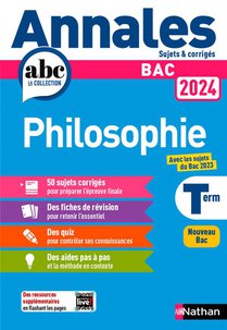Annales Abc Du Bac ; Sujets & Corriges : Philosophie ; Terminale (edition 2024) 