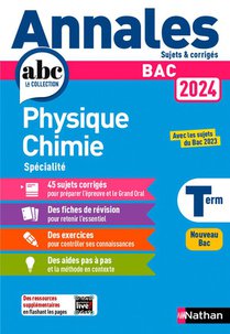 Annales Abc Du Bac ; Sujets & Corriges : Physique-chimie ; Terminale (edition 2024) 
