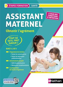 Assistant Maternel ; Blocs 1, 2 Et 3 ; Obtenir L'agrement (edition 2023) 